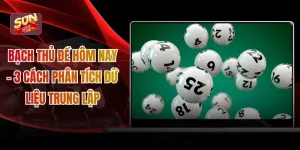 Bạch Thủ Đề Hôm Nay – 3 Cách Phân Tích Dữ Liệu Trung Lập