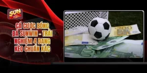 Cá Cược Bóng Đá Sunwin - Trải Nghiệm 4 Dạng Kèo Chuẩn Xác