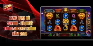 Game Quay Hũ SUNWIN - Bí Quyết Trúng Jackpot Khủng Năm 2025