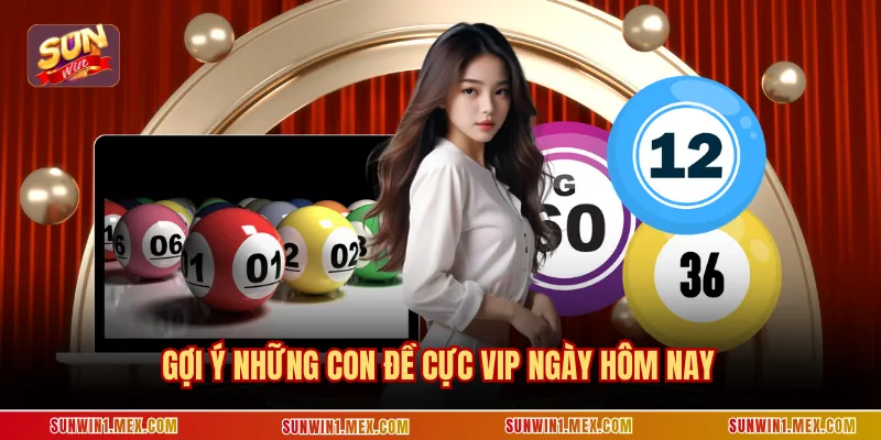 Gợi ý những con đề cực vip ngày hôm nay