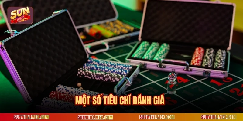 Một số tiêu chí đánh giá 