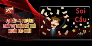 Soi Cầu - 3 Phương Pháp Dự Đoán Kết Quả Chuẩn Xác Nhất