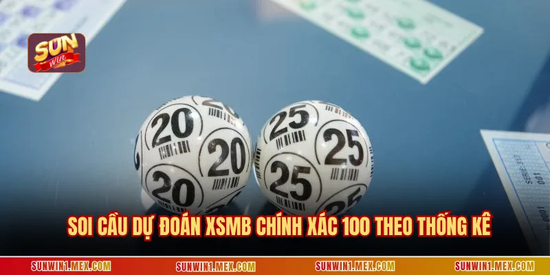 Soi cầu dự đoán xsmb chính xác 100 theo thống kê