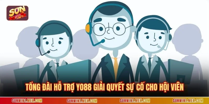 Tổng đài hỗ trợ YO88 giải quyết sự cố cho hội viên