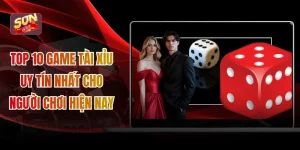 Top 10 Game Tài Xỉu Uy Tín Nhất Cho Người Chơi Hiện Nay