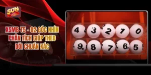 XSMB T5 - 02 Góc Nhìn Phân Tích Giúp Theo Dõi Chuẩn Xác